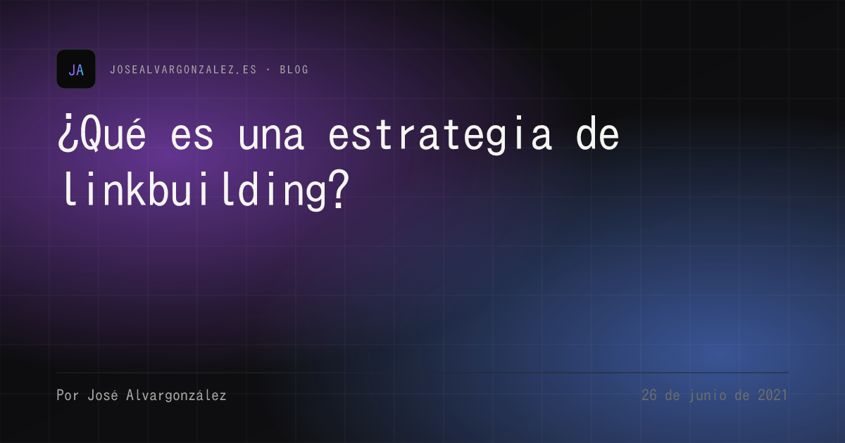 ¿Qué es una estrategia de linkbuilding?