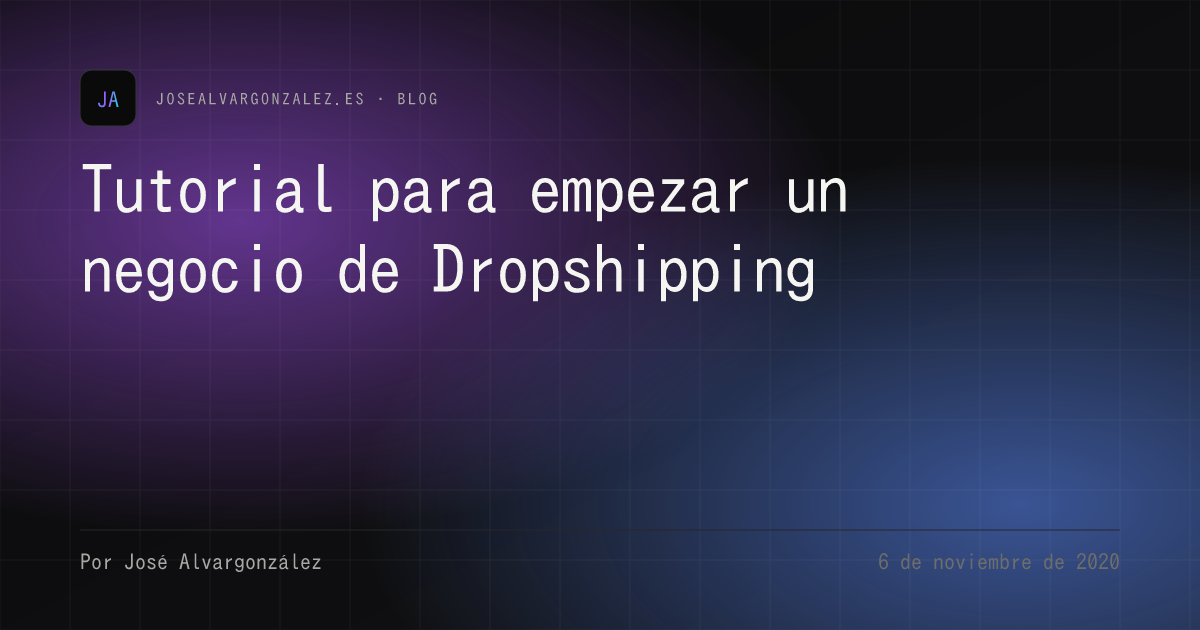 Tutorial para empezar un negocio de Dropshipping